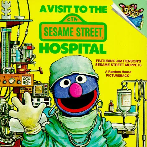 Cover of book: "A Visit to the Sesame Street Hospital," with cartoon character in scrubs
