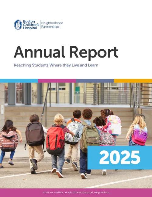 Cover: 2025 Annual Report Boston Children's Hospital Neighborhood Partnerships